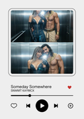 Song : Someday Somewhere